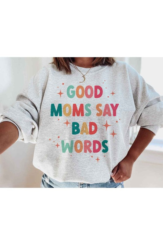Good Moms Say Bad Words Crewneck Sweatshirt