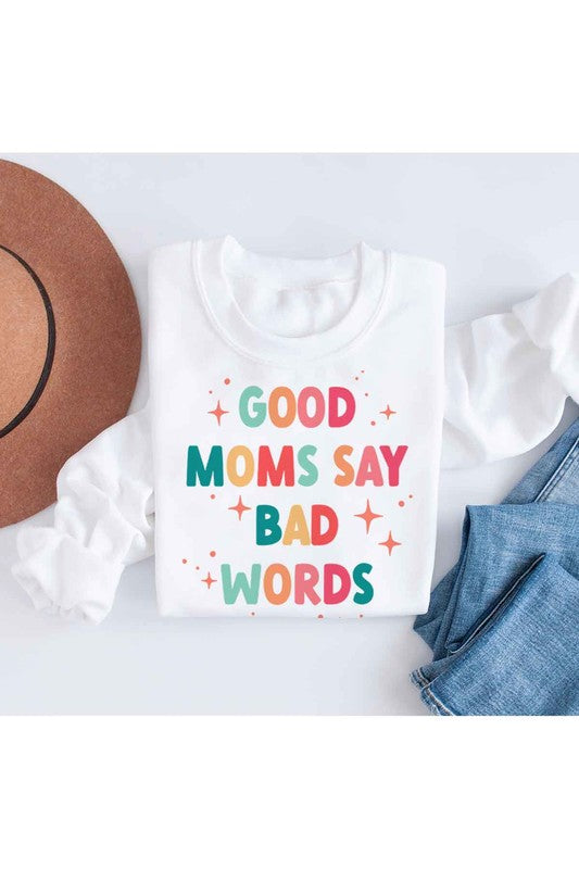 Good Moms Say Bad Words Crewneck Sweatshirt