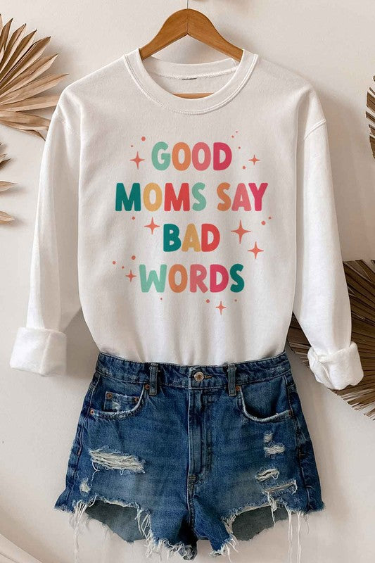 Good Moms Say Bad Words Crewneck Sweatshirt