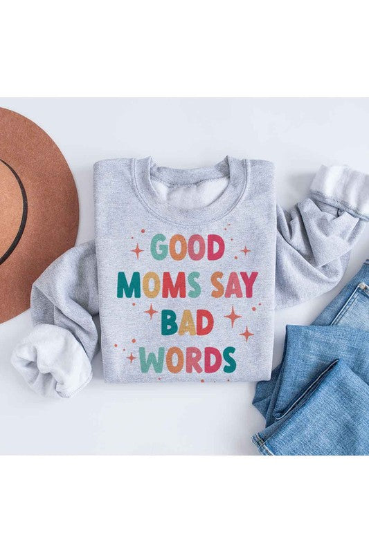 Good Moms Say Bad Words Crewneck Sweatshirt