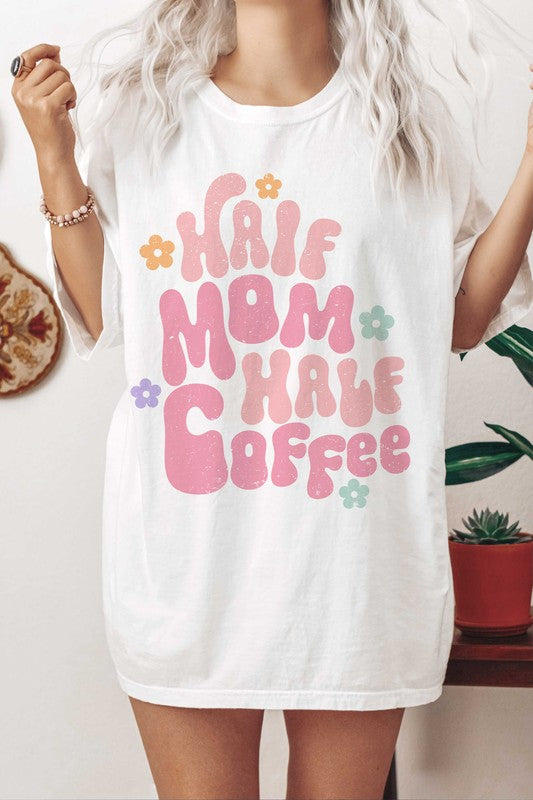 Half Mom Half Coffee T-Shirt