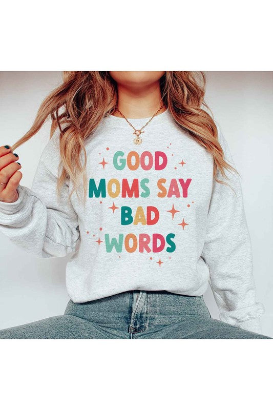 Good Moms Say Bad Words Crewneck Sweatshirt
